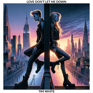 Love Don't Let Me Down (Single)